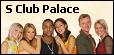 S Club Palace